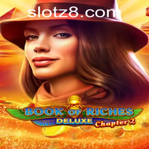 Explore the Enchanting World of Book of Riches Deluxe Chapter 2 on Z8SLOT.COM