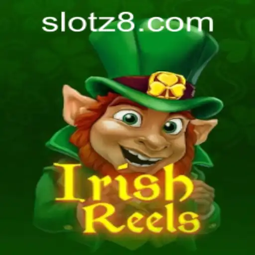 Exploring the Enchanting World of IrishReels on Z8SLOT.COM