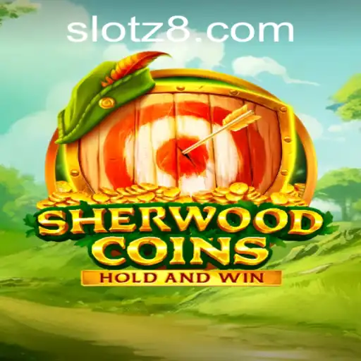 Exploring the Adventure: SherwoodCoins and Z8SLOT.COM