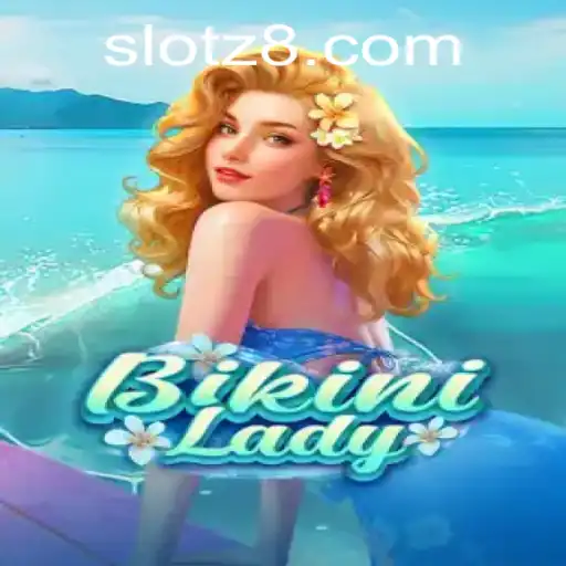 BikiniLady: Dive into the Exciting World of Z8SLOT.COM Gaming