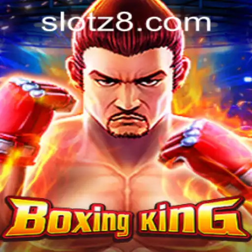 Explore the Thrilling World of BoxingKing with Z8SLOT.COM