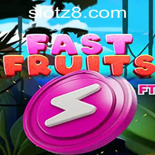 FastFruits: A Thrilling Adventure with Z8SLOT.COM
