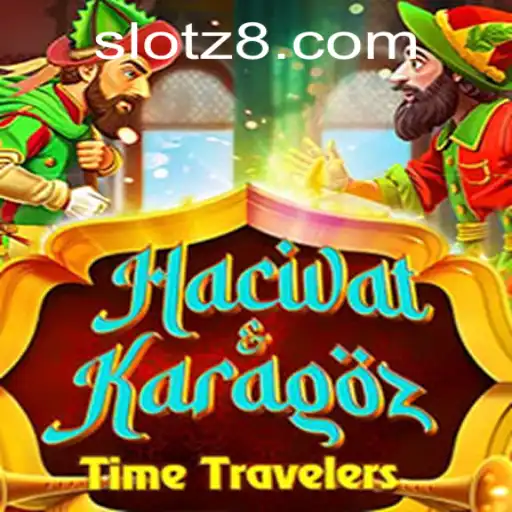 Exploring the Intriguing World of HacivatandKaragoz in the Context of Z8SLOT.COM